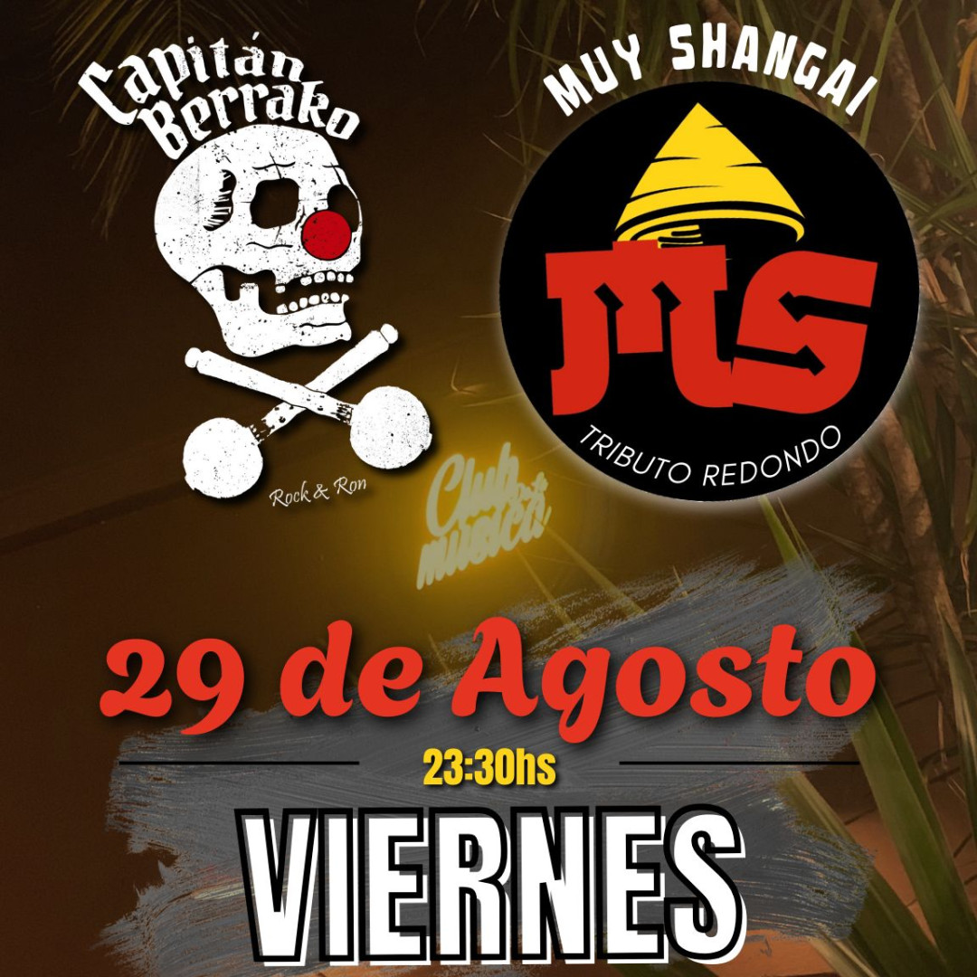 Capitán Berrako + Muy Shangai en el Club De La Música