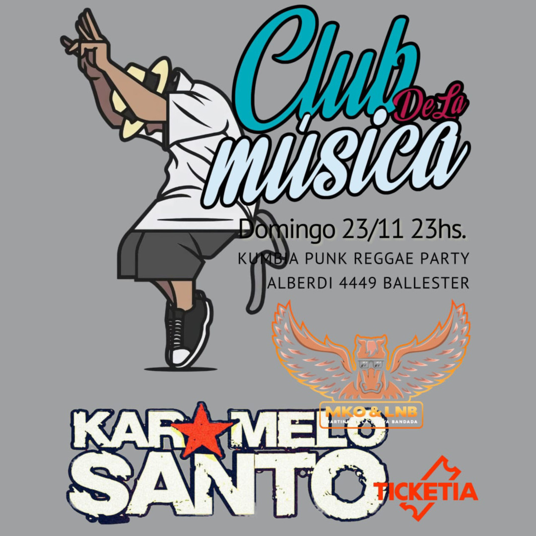 Karamelo Santo + Martinko y La Nueva Bandada en el Club De La Música
