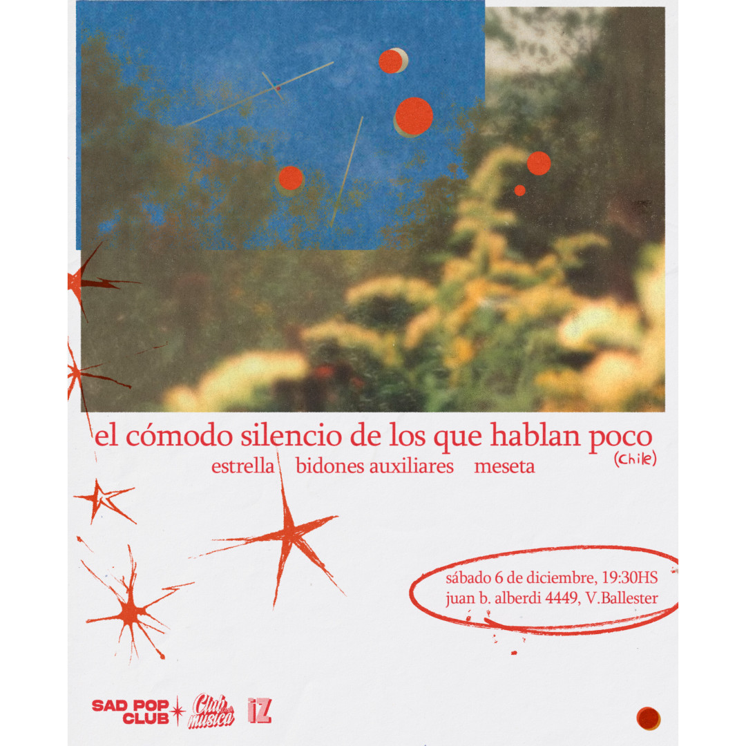 Sad Pop Club: El Cómodo Silencio de los que hablan Poco + Meseta + Bidones Auxiliares + Estrella