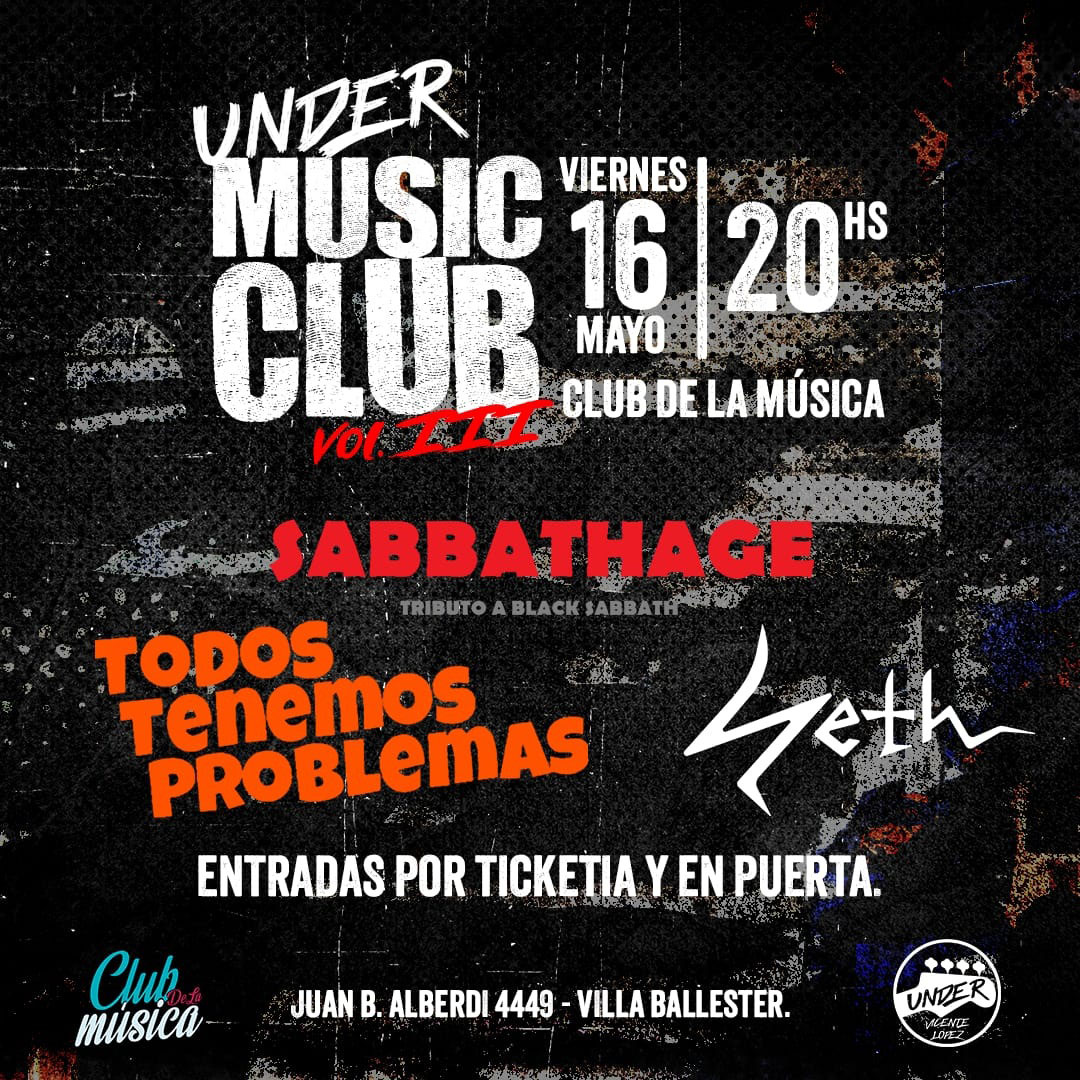 Under Music Club VOL. III: Sabbathage + Seth + Todos Tenemos Problemas